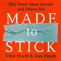 Made To Stick - Internet Marketing Tip of the Week